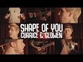 Ed Sheeran - Shape of You | Curricé y Mega Glowen Cover