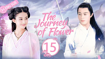 [Eng Sub] The Journey of Flower EP 15 (Zhao Liying, Wallace Huo) | 花千骨