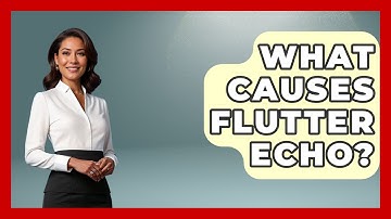 What Causes Flutter Echo? - NextGen Viewing and Audio