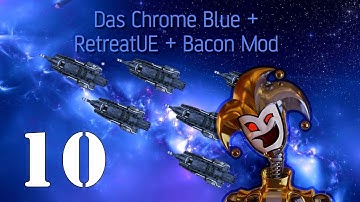 [10] Best at escaping - Distant Worlds Universe - Bacon + RetreatUE + Das Chrome mods