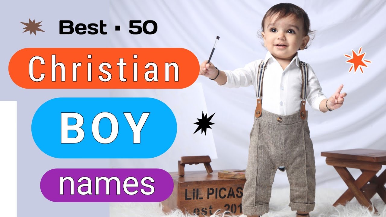 Best 50 Christian Baby Boy Names 2023 Latest Nicknames For Baby Boy best-50-christian-baby-boy-names-2023-latest-nicknames-for-baby-boy