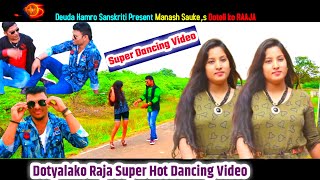 New Nepali Super Song 2077/2020|  Dotyalako Raja - Manas Sauke & Sabita Sunar |