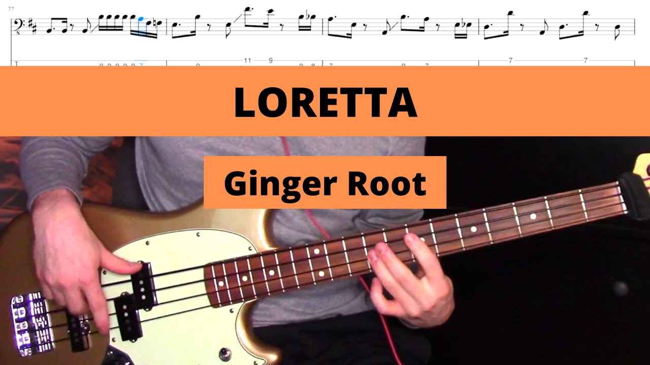 Ginger Root   Loretta Bass Cover  Tab