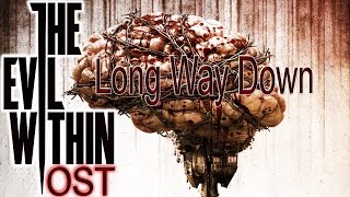 The Evil Within - [OST] Long Way Down