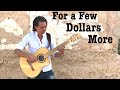 For A Few Dollars More (Ennio Morricone) - Fingerstyle Guitar Cover by Thomas Zwijsen