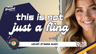 Velvet Dreams: This is Not Just a Fling 💭 | bukan cuma iseng, aku beneran suka kamu 😶‍🌫️