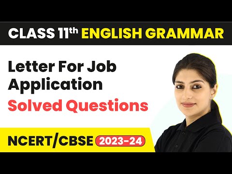 Letter For Job Application - Solved Questions | Class 11 English Grammar (2023-24)