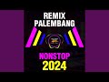 Remix Palembang kenceng 2024