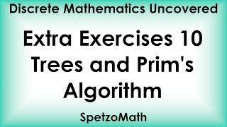 Extra Exercises 10 - Trees and Spanning Trees