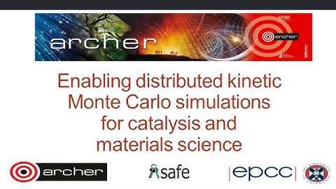 ARCHER Webinar: Enabling distributed kinetic Monte Carlo simulations