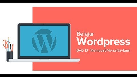 6  Cara Membuat Menu pada WordPress Paling Lengkap