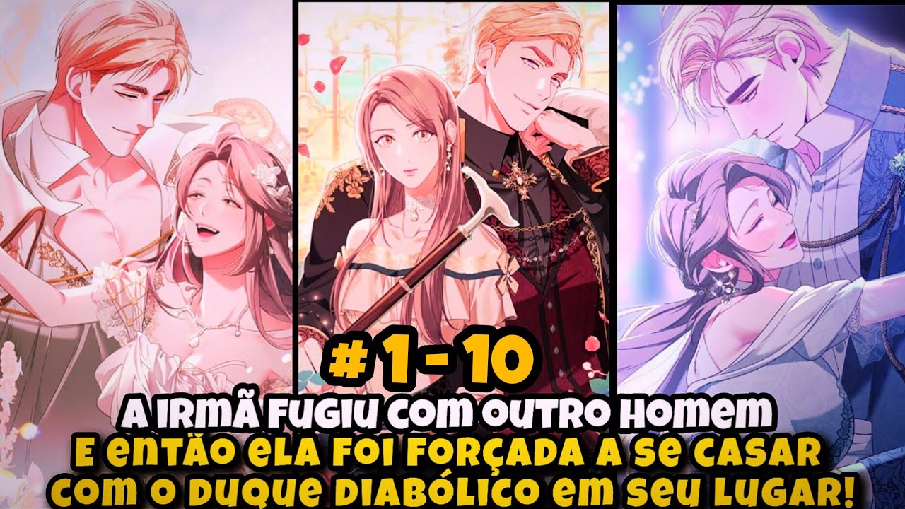 A irmã fugiu com outro homem e ela foi forçada a se casar com o duque diabólico em seu lugar!