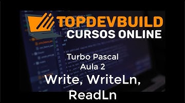 Turbo Pascal   Aula 02   Write, WriteLn e ReadLn (Acadêmico)