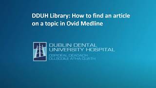 DDUH Library:  How to find an article on a topic in Ovid Medline