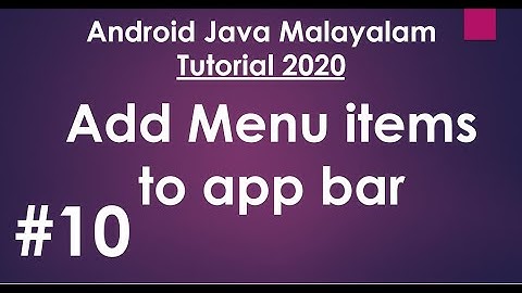 Android Java Malayalam Tutorial 2020 - 10 -  Adding menu items to app bar