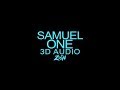 Samuel(사무엘)(ft. JUNG ILHOON(정일훈) of BTOB) - ONE (3D Audio Version)