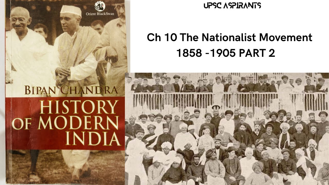 Ch 10 The Nationalist Movement 1858 1905 PART 2 History of Modern India ...