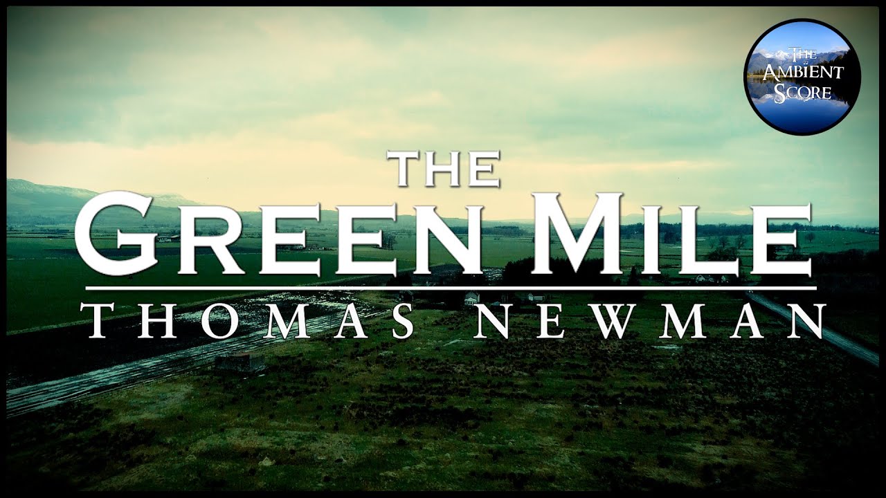 The Green Mile  | Calm Continuous Mix