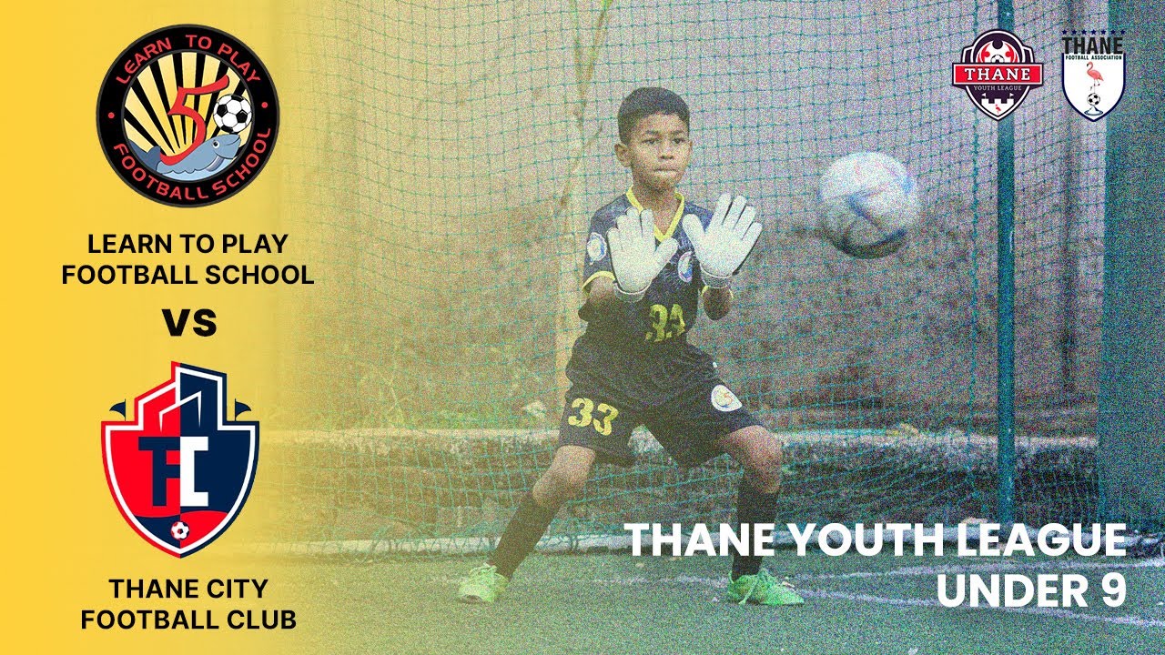 Learn to Play FS U9 vs Thane City FC - Thane Youth League U9 - YouTube