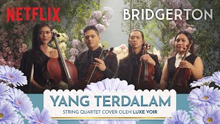 Yang Terdalam (Noah) Cover Ala Bridgerton - String Quartet Luxe Voir Enterprise