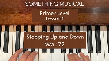Bastien Primer Level - Lesson 6 - Stepping Up and Down - MM 72