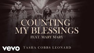 Tasha Cobbs Leonard, Mary Mary - Counting My Blessings (feat. Mary Mary) [ Audio]