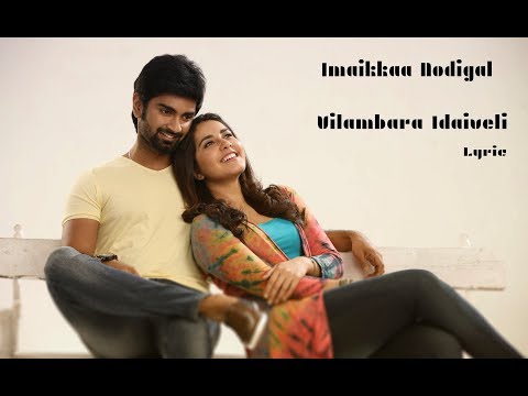 Imaikkaa Nodigal - Vilambara Idaiveli Song (Lyric)