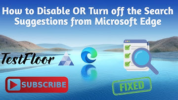 How to Disable OR Turn Off the Search Suggestions from Microsoft Edge in windows PC