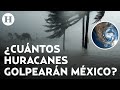 ¡México en alerta por temporada de huracanes! Esperan al menos tres potencialmente destructivos