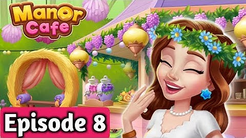 Manor Cafe: Episode 8 - Gameplay Story