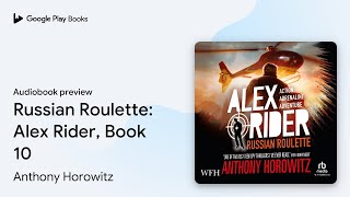 Russian Roulette Alex Rider Book 10 By Anthony Horowitz Book Preview