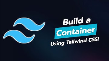 Build a Responsive Container in Tailwind CSS! 📦✨