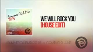 We Will Rock You [House Edit] | DYLN - #SummerClubMix2016