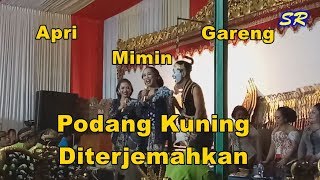 Mimin Onggo Inggi Princes Aprilia Gareng Tralala Podang Kuning Diterjemahkan