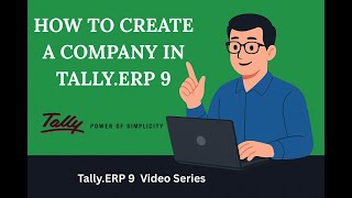 How to create a company in Tally.ERP 9 (Basic)