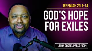 Jeremiah 29:1-14 | God's Hope for Exiles