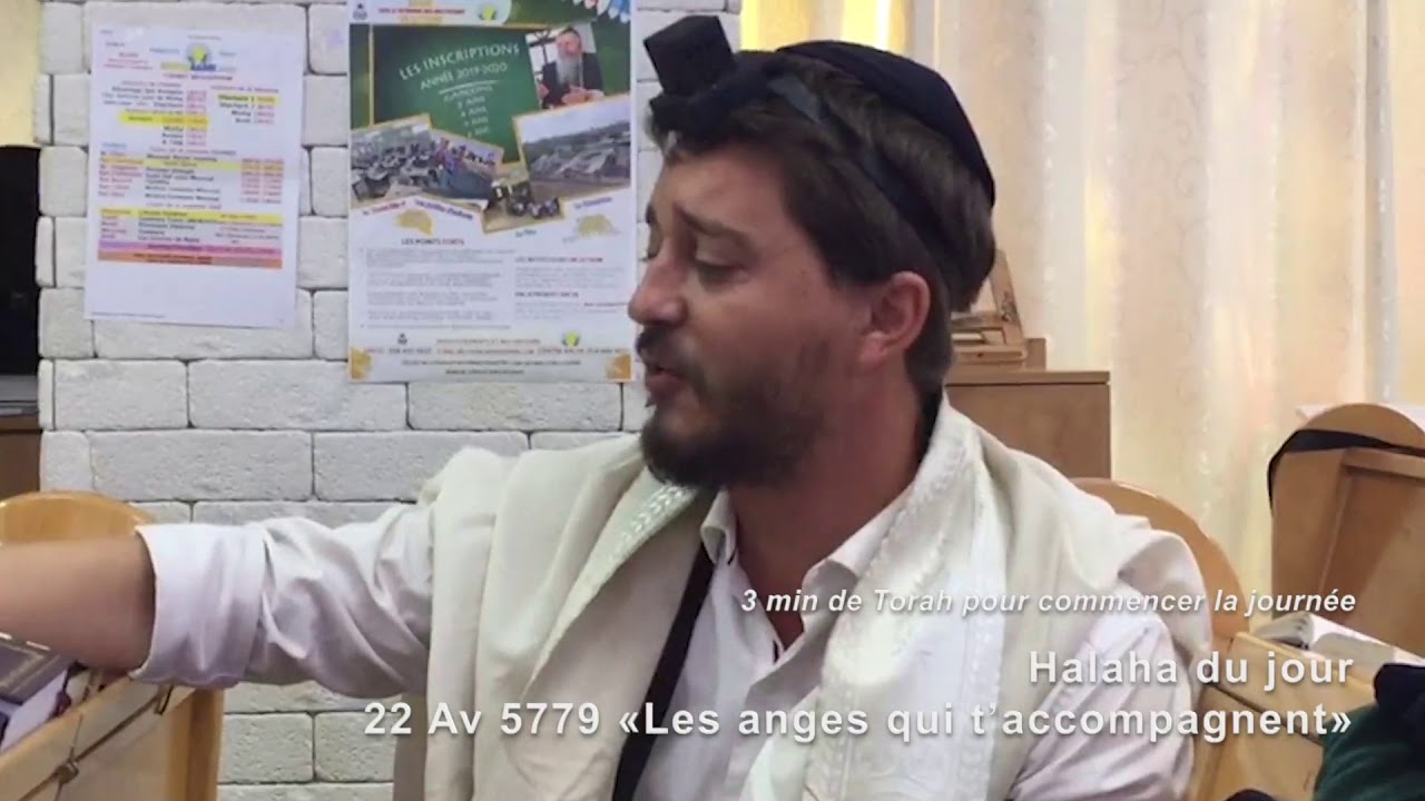23/8/19 les 3mn de Torah du rav Chemouny du centre rachi de Netanya 22 Av