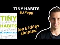 Tiny habits de bj fogg en 5 ides simples