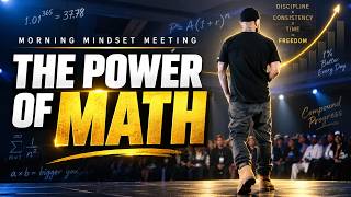 THE POWER OF MATH.. How  a compounding effect of your daily habits. Create your reality.