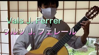 ワルツ J. フェレール　Vals J. Ferrer