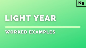 National 5 Physics | Space | Light Year | WORKED EXAMPLES