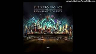 Sub Zero Project - Renaissance Of Rave [Kick Edit]