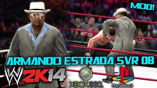 Armando Estrada SvR 08 Mod For WWE 2K14 Xbox 360/PS3