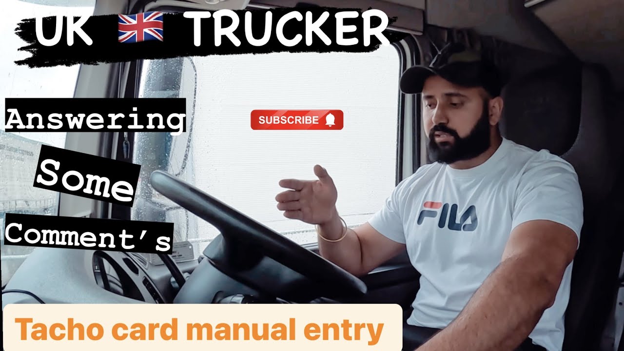 TACHO CARD MANUAL ENTRY ENGLAND PUNJABI TRUCK DRIVER ANOTHER DAY AT