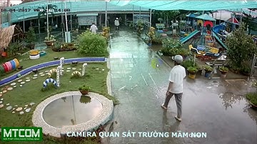 MTCom - Demo hình ảnh camera quan sát Trường Mầm Non Mỹ Tho, Tiền Giang