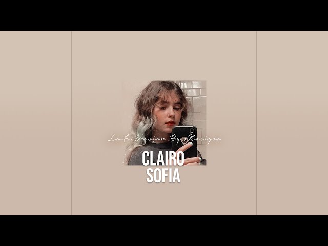 Clairo - Sofia (Lo-Fi Version By Masiyoo) class=