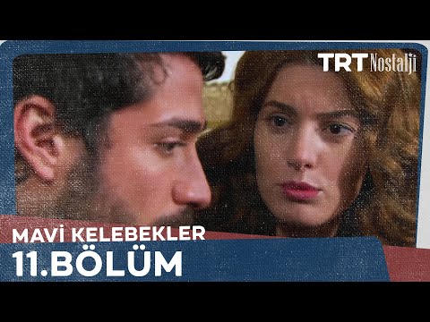 Mavi Kelebekler 11.Bölüm