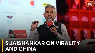 External Affairs Minister S. Jaishankar On Virality & Relations With China | India Today Exclusive