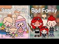 Good Family Vs Bad Family..! 👨‍👩‍👧😈😇 |Toca Life World🌎ครอบครัวดี Vs ครอบครัวไม่ดี! | Toca Boca