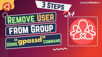 How to Remove User From a Group Using “gpasswd” Command [3 Steps] | LinuxSimply
